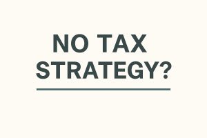No tax strategy question graphic